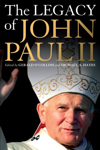 The Legacy Of John Paul Ii Michael A Hayes Gerald Ocollins