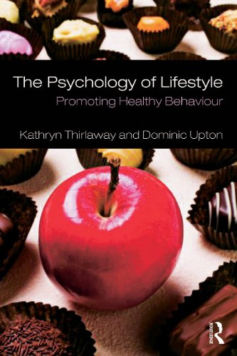 The Psychology Of Lifestyle Promoting Healthy Behaviour 1st Edition Kathryn Thirlaway