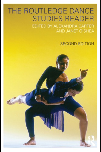 The Routledge Dance Studies Reader 2nd Edition 2nd Edition Alexandra Carter