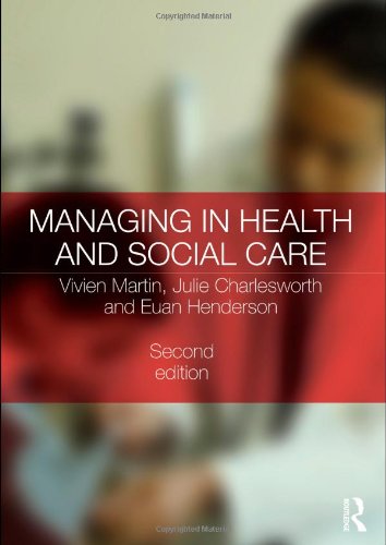 Managing In Health And Social Care 2nd Edition 2nd Edition Vivien Martin