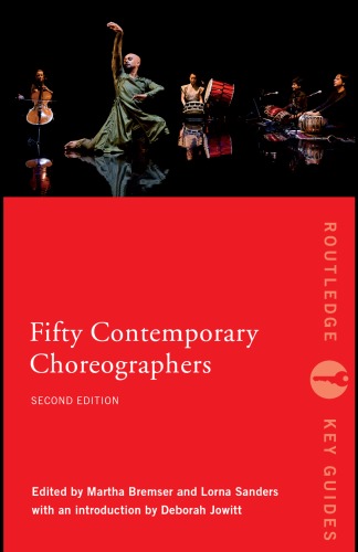 Fifty Contemporary Choreographers 2nd Edition Routledge Key Guides 2nd Edition Martha Bremser