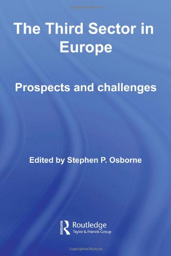 The Third Sector In Europe Prospects And Challenges Routledge Studies In The Management Of Voluntary And Nonprofit Organizations 1st Edition Stephen P Osborne