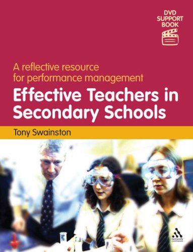 Effective Teachers In Secondary Schools A Reflective Resource For Performance Management 2nd Edition Tony Swainston