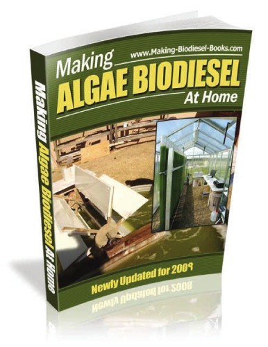 Making Algae Biodiesel At Home 2009 Edition David Sieg