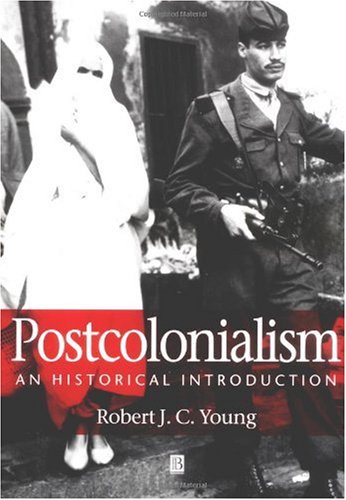 Postcolonialism An Historical Introduction 1st Edition Robert Jc Young