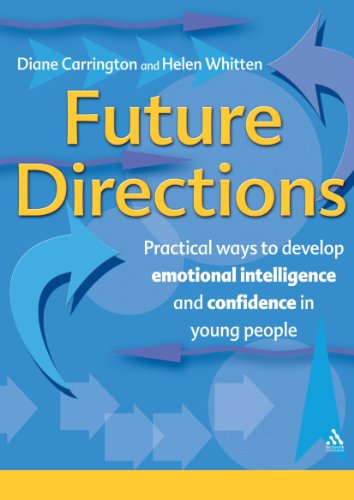 Future Directions Practical Ways To Develop Emotional Intelligence And Confidence In Young People Spi Diane Carrington