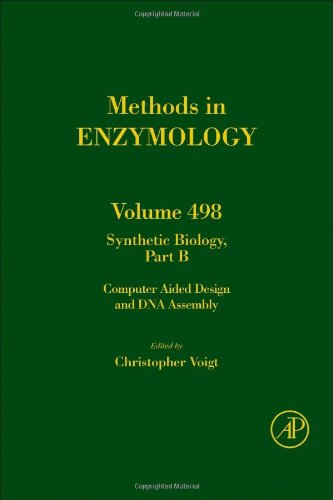 Synthetic Biology Part B Computer Aided Design And Dna Assembly 1st Edition Chris Voigt