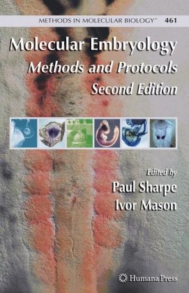 Molecular Embryology Methods And Protocols 2nd Edition Paul T Sharpe Auth