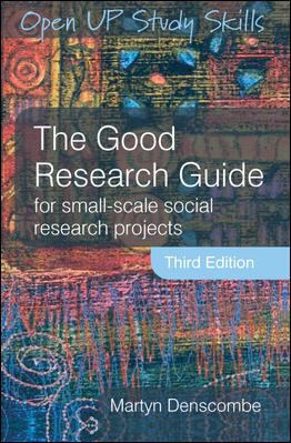 The Good Research Guide For Smallscale Social Research Projects 3rd Edition 3rd Edition Martyn Denscombe
