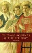 Thomas Aquinas The Liturgy David Berger