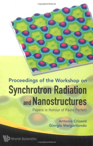 Synchrotron Radiation And Nanostructures Papers In Honour Of Paolo Perfetti Antonio Cricenti