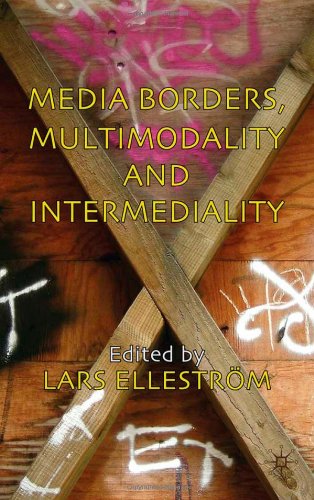 Media Borders Multimodality And Intermediality Lars Ellestrm