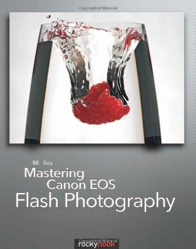 Mastering Canon Eos Flash Photography 1st Edition Nk Guy