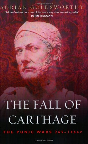 The Fall Of Carthage The Punic Wars 265146bc Cassell Military Paperbacks Adrian Goldsworthy