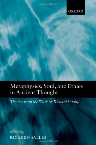 Metaphysics Soul And Ethics In Ancient Thought Themes From The Work Of Richard Sorabji Ricardo Salles Ed