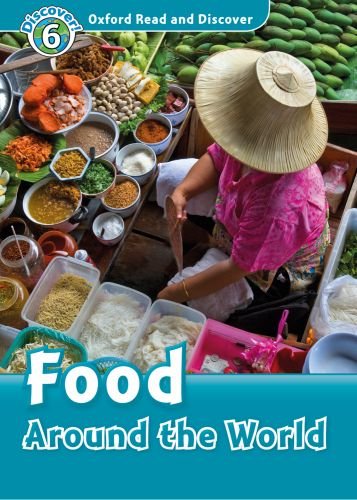 Oxford Read And Discover Level 6 1050word Vocabulary Food Around The World Robert Quinn