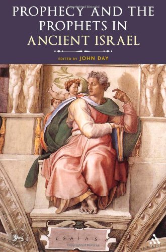 Prophecy And The Prophets In Ancient Israel Proceedings Of The Oxford Old Testament Seminar John Day Editor