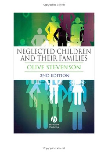 Neglected Children And Their Families 2nd Edition 2nd Edition Olive Stevenson