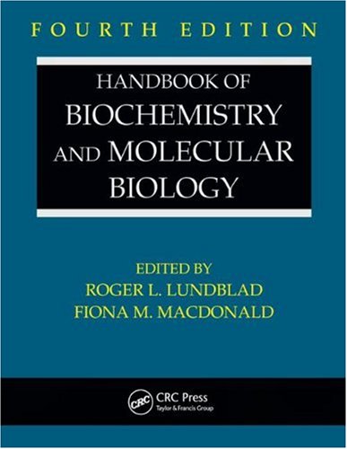 Handbook Of Biochemistry And Molecular Biology Fourth Edition 4th Edition Roger L Lundblad