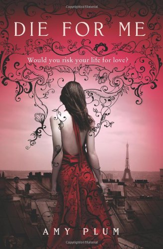 Die For Me First Edition Amy Plum