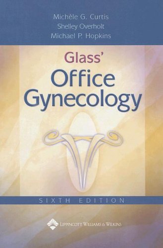 Glass Office Gynecology 6th Edition Sixth Michele G Curtis