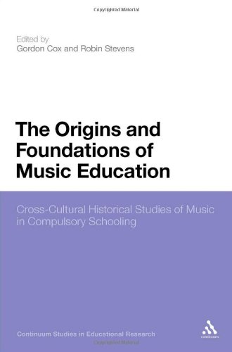 The Origins And Foundations Of Music Education Crosscultural Historical Studies Of Music In Compulsory Schooling Edited By Gordon Cox