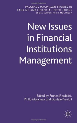 New Issues In Financial Institutions Management Palgrave Macmillan Studies In Banking And Financial Institutions Franco Fiordelisi