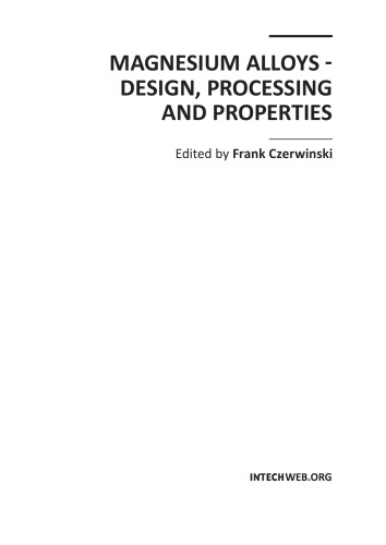 Magnesium Alloys Design Processing And Properties Frank Czerwinski Editor