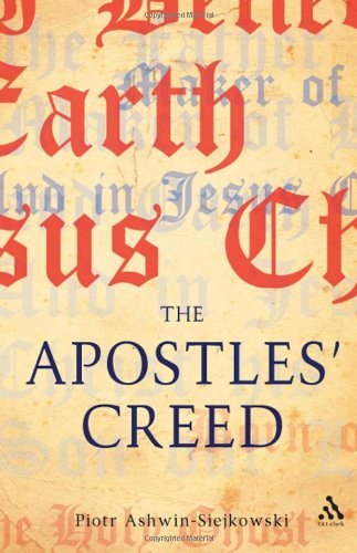 Apostles Creed And Its Early Christian Context Piotr Ashwinsiejkowski