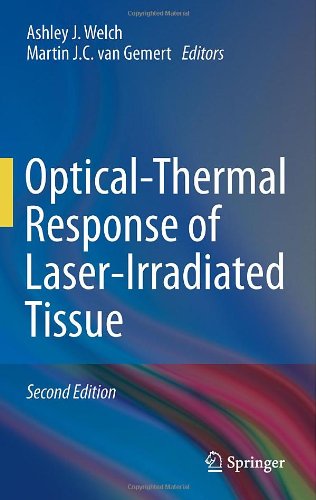 Opticalthermal Response Of Laserirradiated Tissue 2nd Edition Ashley J Welch
