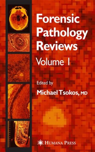 Forensic Pathology Reviews 1 Softcover Reprint Of Hardcover 1st Ed 2004 Michael Tsokos
