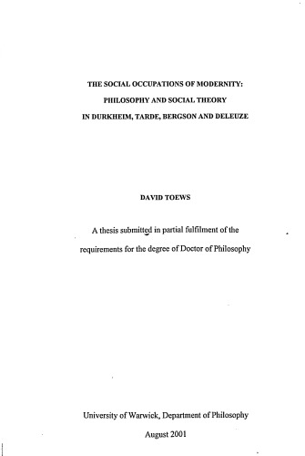 The Social Occupations Of Modernity Philosophy And Social Theory In Durkheim Tarde Bergson And Deleuze David Toews