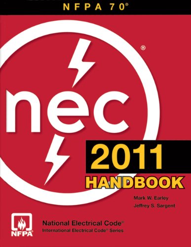 Nfpa 70 National Electrical Code Nec Handbook 2011 Edition 12th National Fire Protection Association