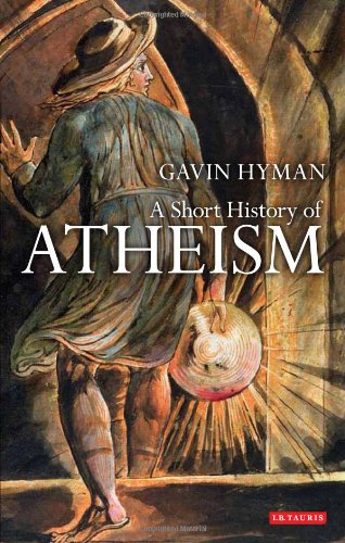 A Short History Of Atheism Library Of Modern Religion Gavin Hyman