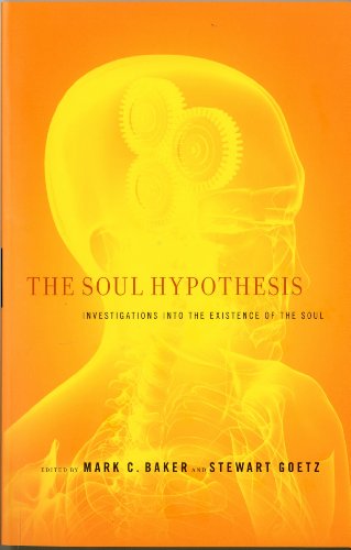 Soul Hypothesis Investigations Into The Existence Of The Soul Mark C Baker