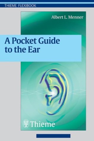 A Pocket Guide To The Ear 1st Edition Albert L Menner