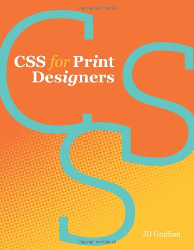 Css For Print Designers 1st Edition J D Graffam