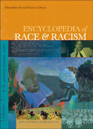Encyclopedia Of Race And Racism Vol 1 Macmillan Social Science Library John H Moore