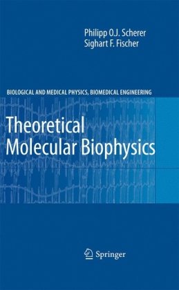 Theoretical Molecular Biophysics 1st Edition Philipp Scherer