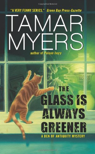 The Glass Is Always Greener A Den Of Antiquity Mystery Original Tamar Myers