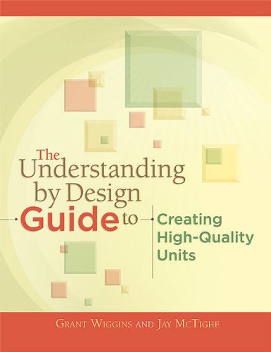 The Understanding By Design Guide To Creating Highquality Units Grant Wiggins