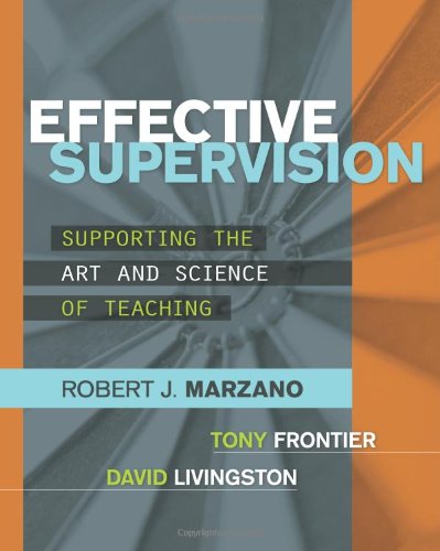 Effective Supervision Supporting The Art And Science Of Teaching Robert J Marzano