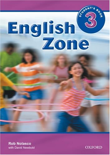 English Zone 3 Student's Book 1st Edition by Rob Nolasco, David Newbold 0194618145 978-0194618144