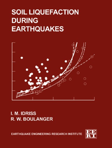 Soil Liquefaction During Earthquakes I M Idriss R W Boulanger