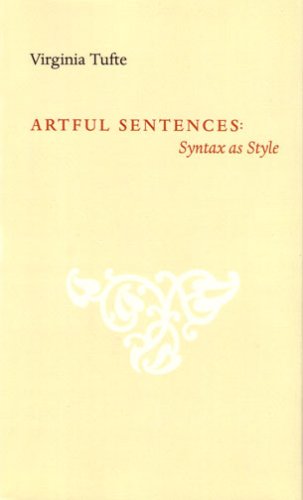 Artful Sentences Syntax As Style First Published Feb 2006 Is Available Immediately Virginia Tufte