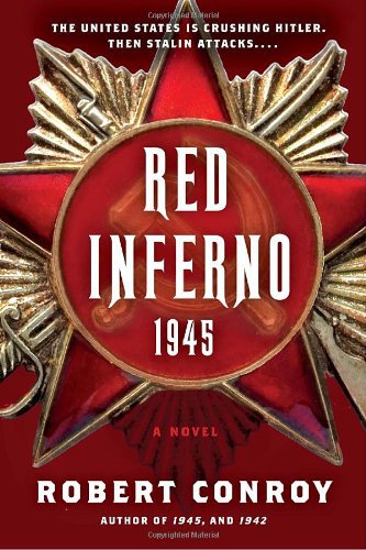 Red Inferno 1945 Robert Conroy