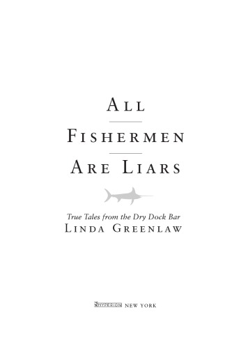All Fishermen Are Liars True Tales From The Dry Dock Bar Linda Greenlaw