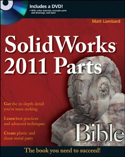 Solidworks 2011 Parts Bible 1st Edition Matt Lombard