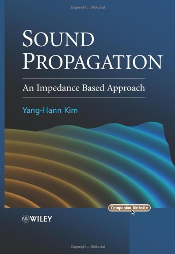 Sound Propagation An Impedance Based Approach 1st Edition Yanghann Kim