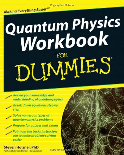 Quantum Physics Workbook For Dummies 1st Edition Steven Holzner
